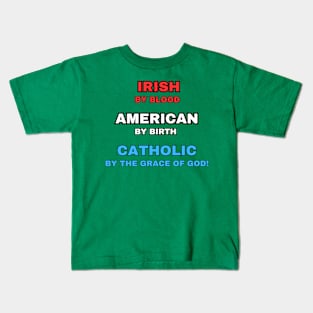 Irish American Catholic - American-born Kids T-Shirt